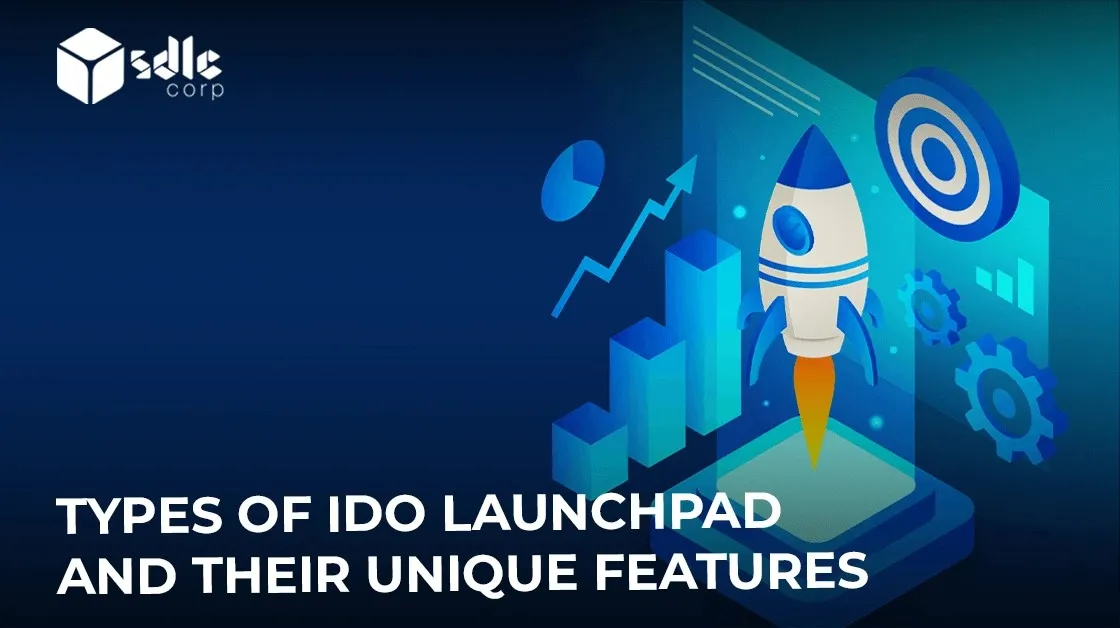 Types of IDO Launchpad and Their Unique Features