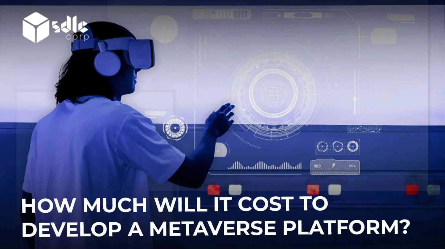 How Much will It Cost to Develop a Metaverse Platform