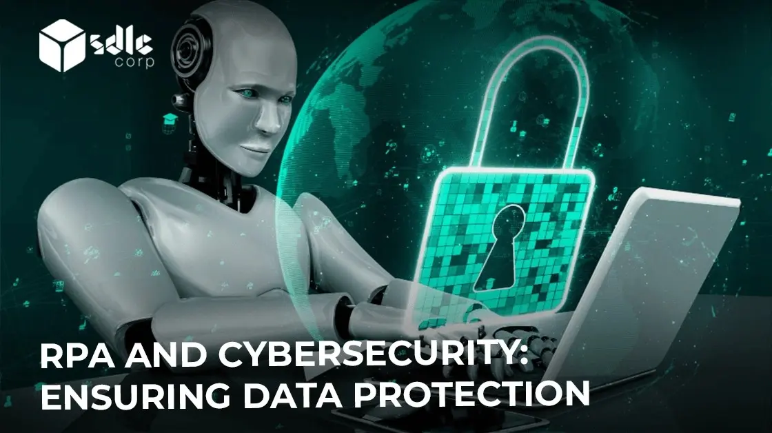 RPA and Cybersecurity: Ensuring Data Protection