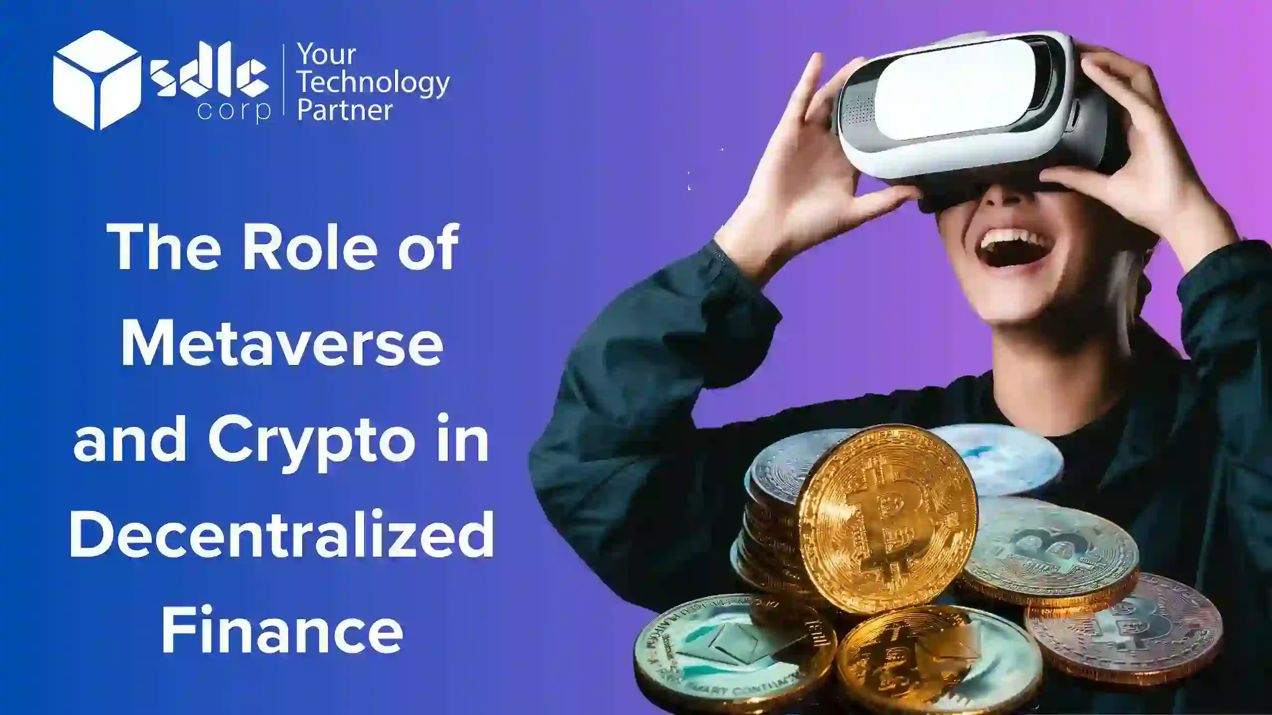 Metaverse and Crypto in Decentralized Finance- What is Main Role