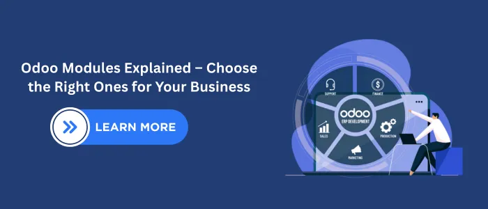 Odoo Modules Explained – Choose the Right Ones for Your Business