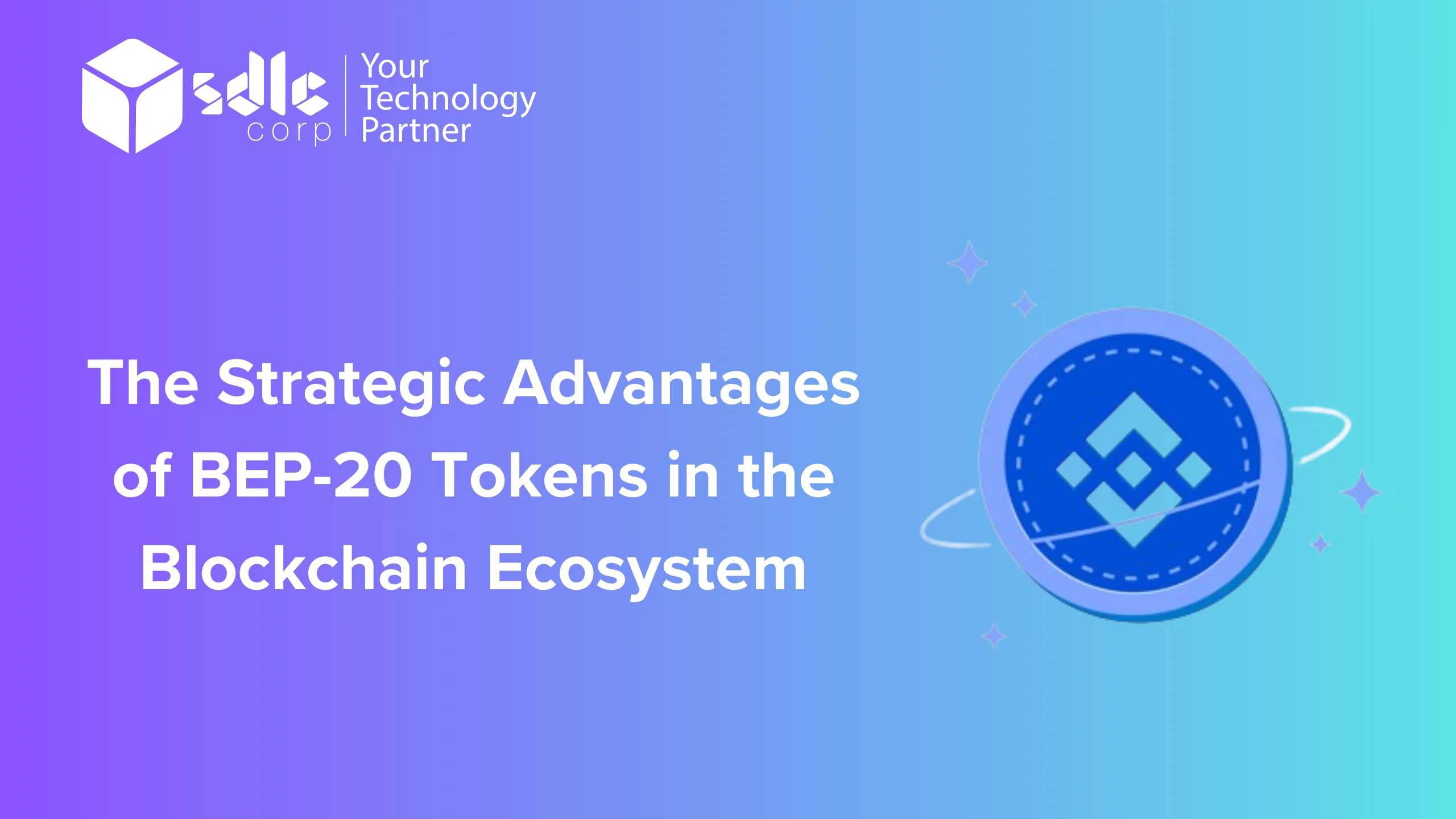 BEP-20 token benefits for secure and scalable BNB Chain blockchain development