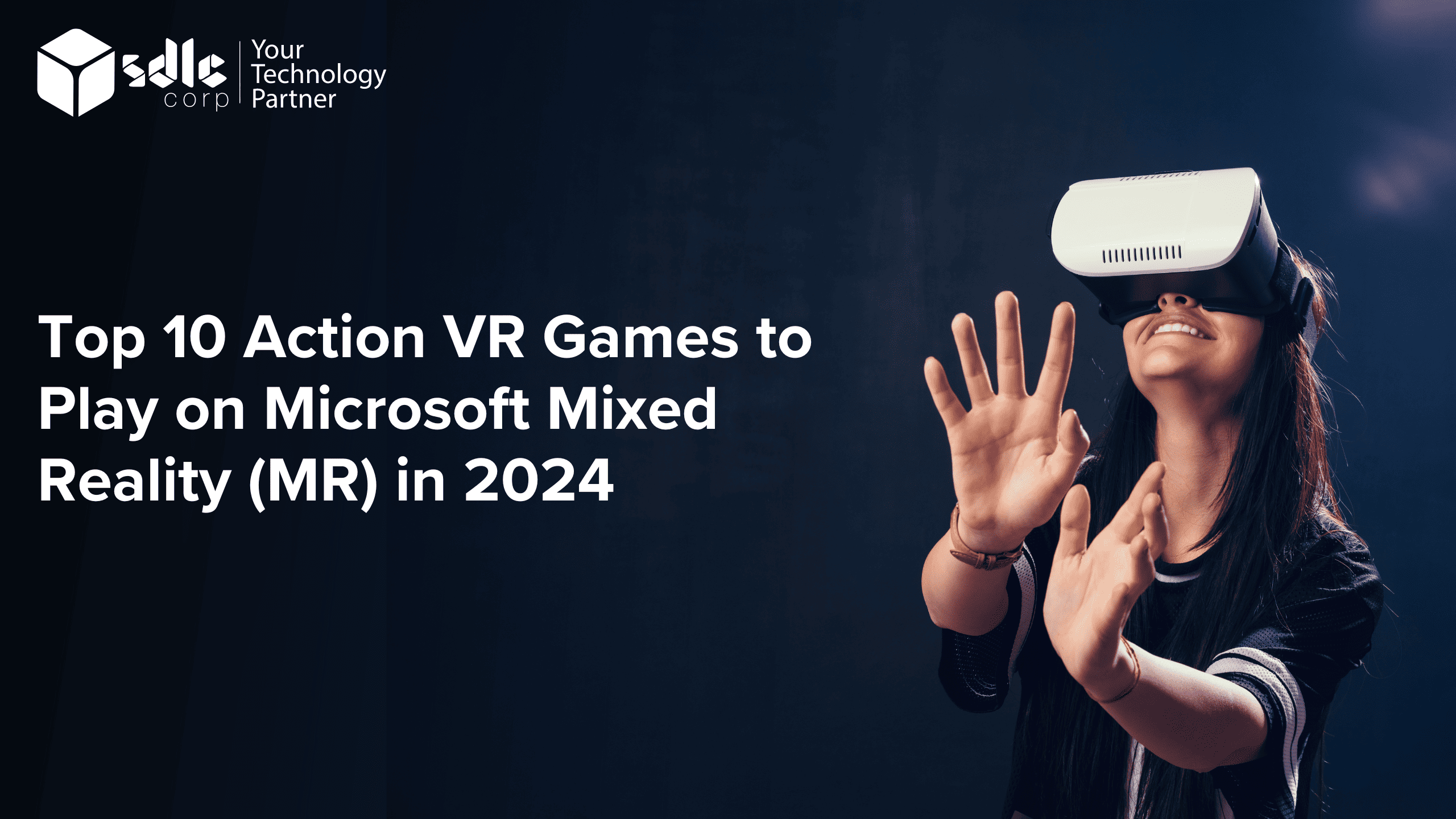 Top 10 Action VR Games to Play on Microsoft Mixed Reality (MR) in 2024