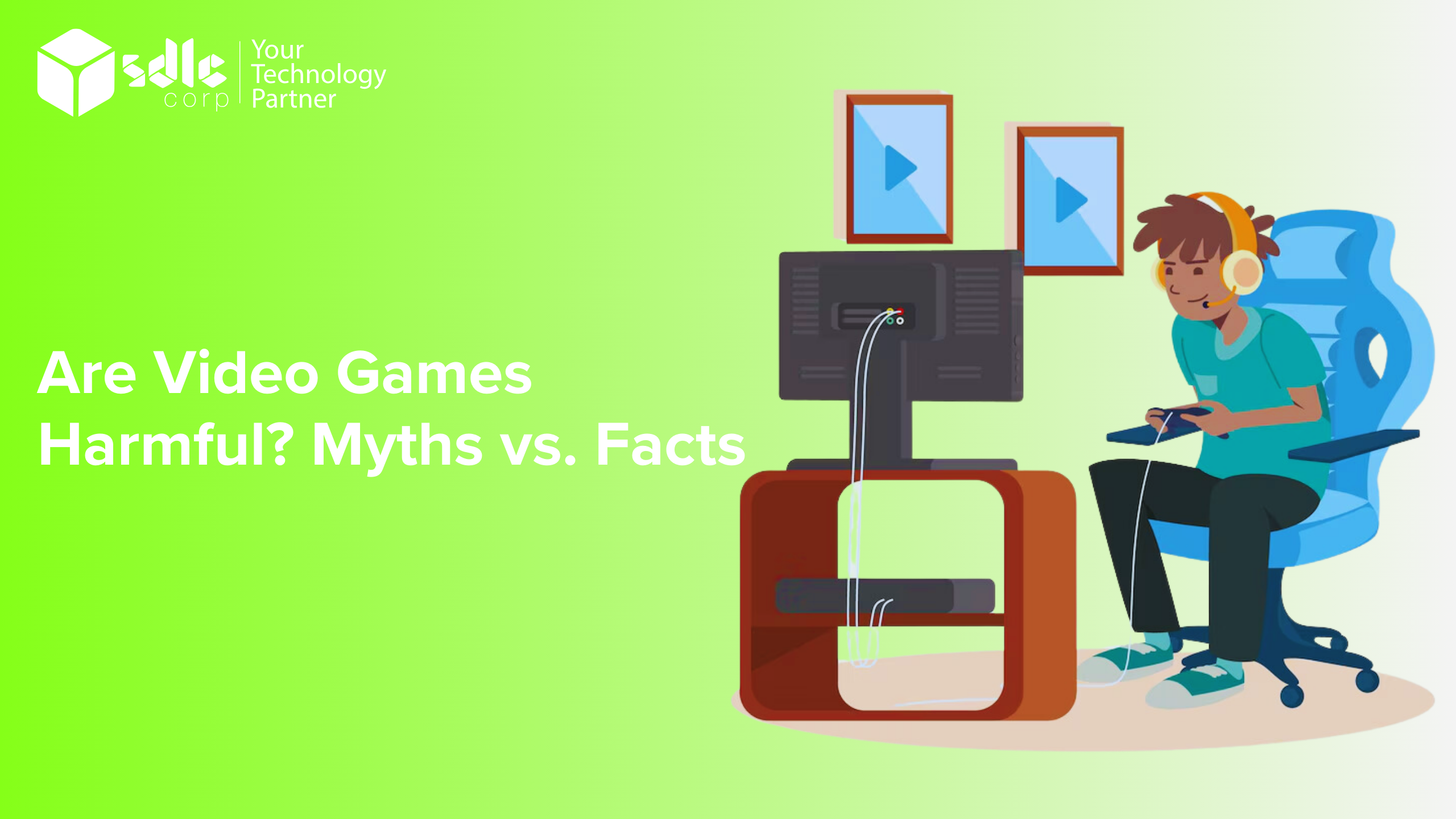 Are Video Games Harmful Myths vs. Facts
