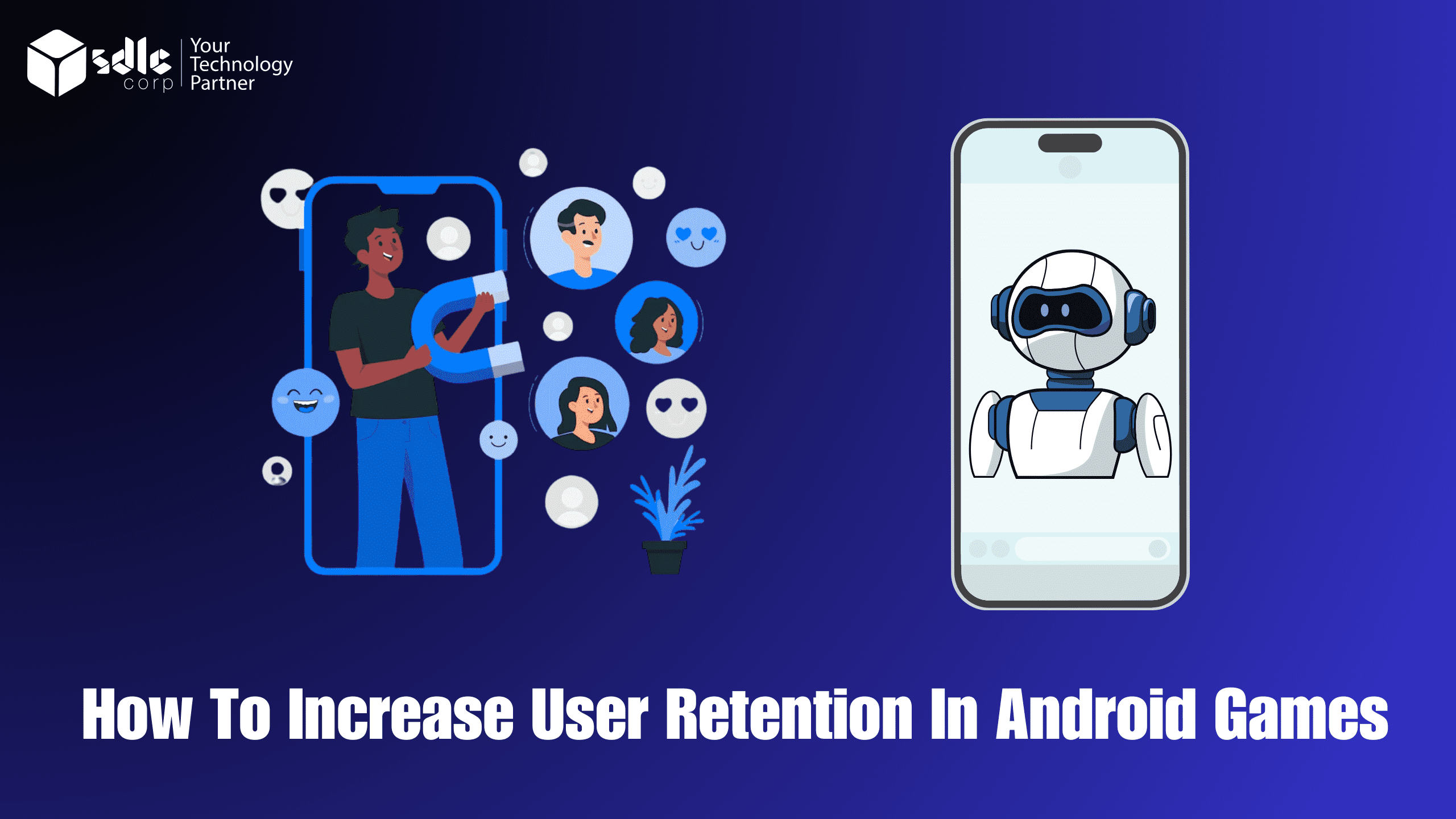 How To Increase User Retention in Android Games