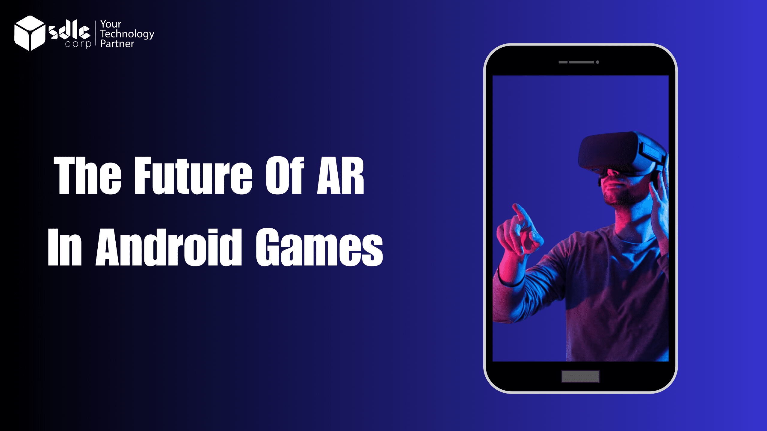 The Future of AR in Android Games