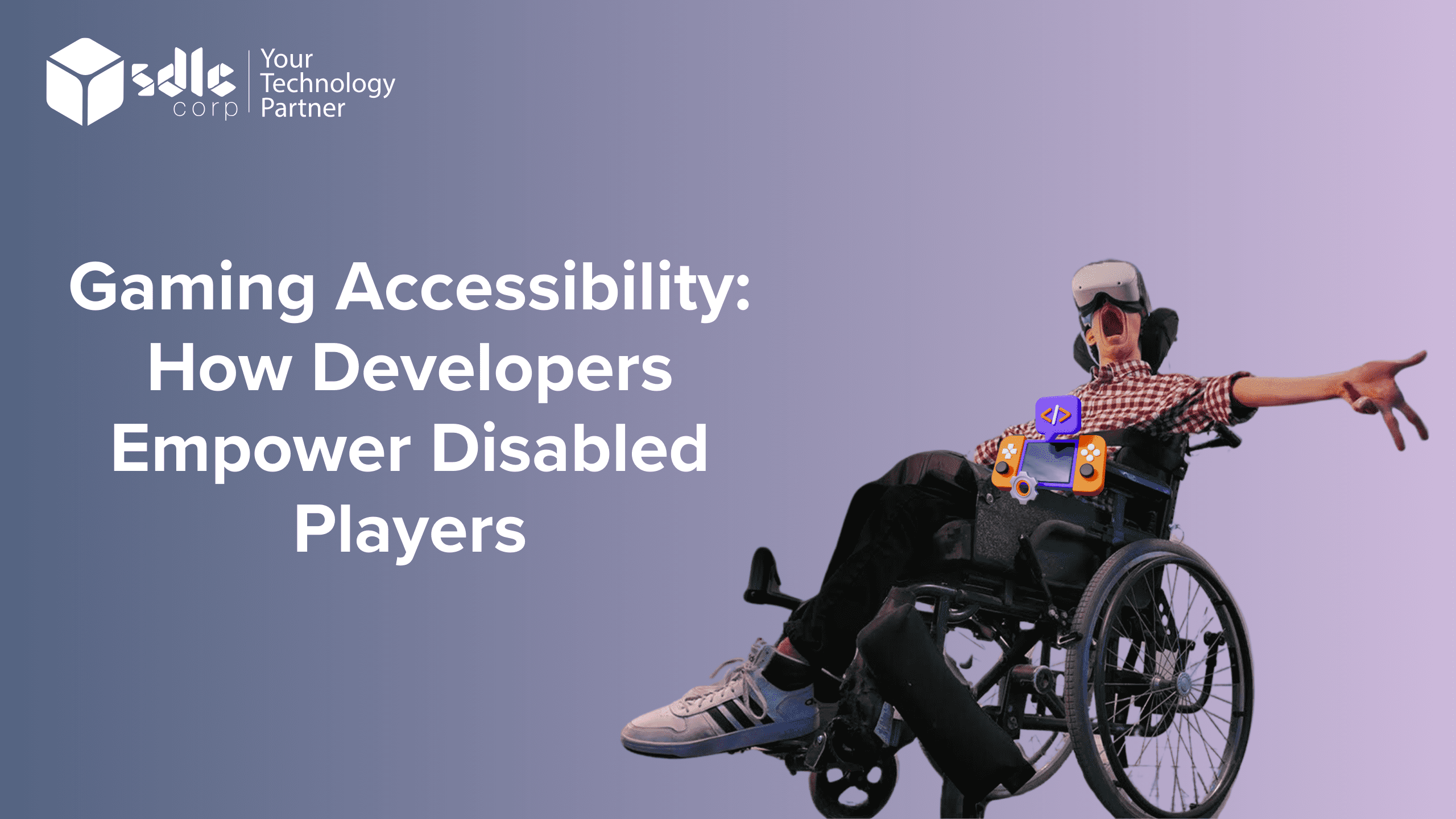Gaming Accessibility: How Developers Empower Disabled Players - SDLC Corp
