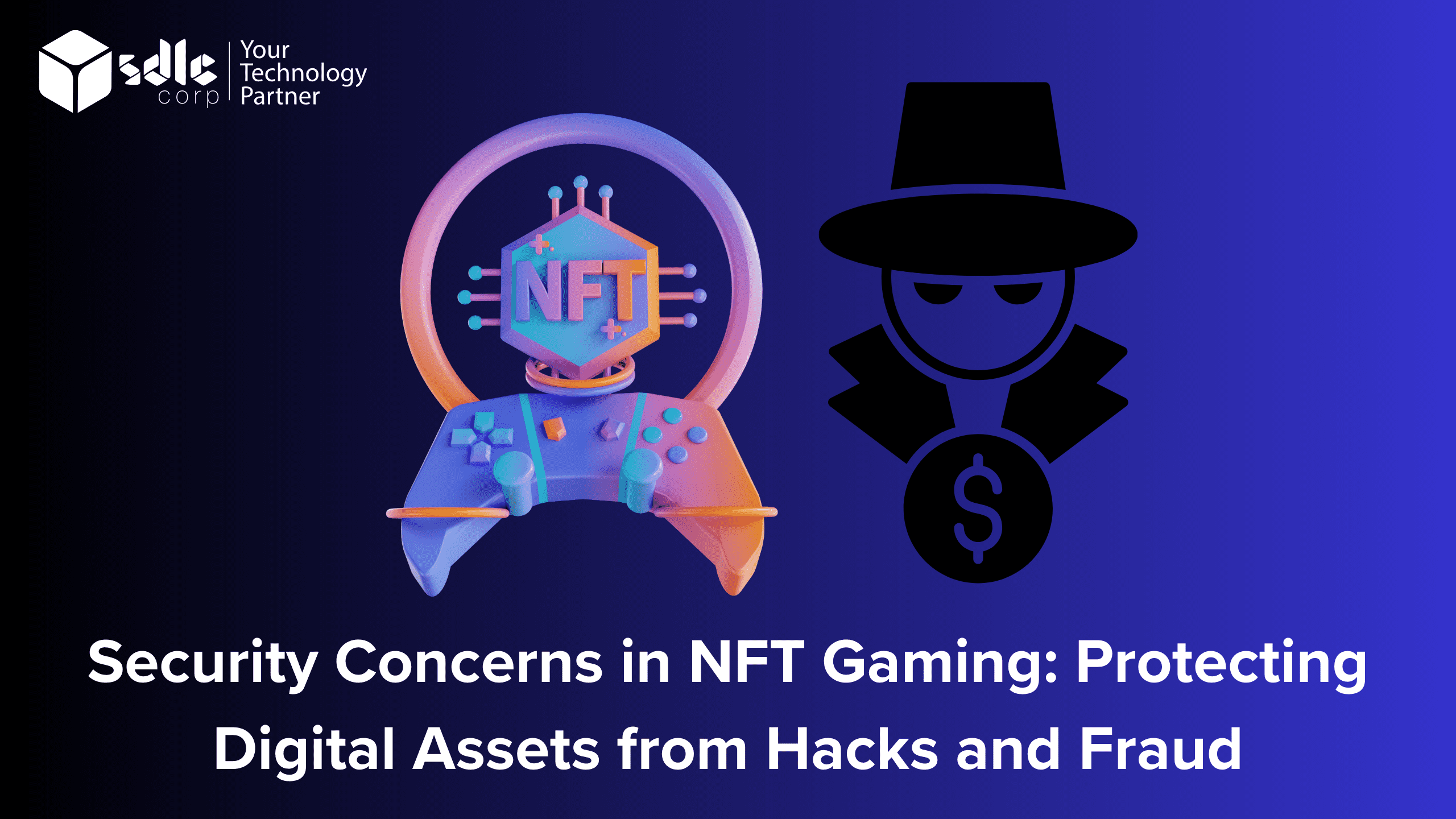 Security in NFT Gaming: Protecting Assets from Hacks & Fraud