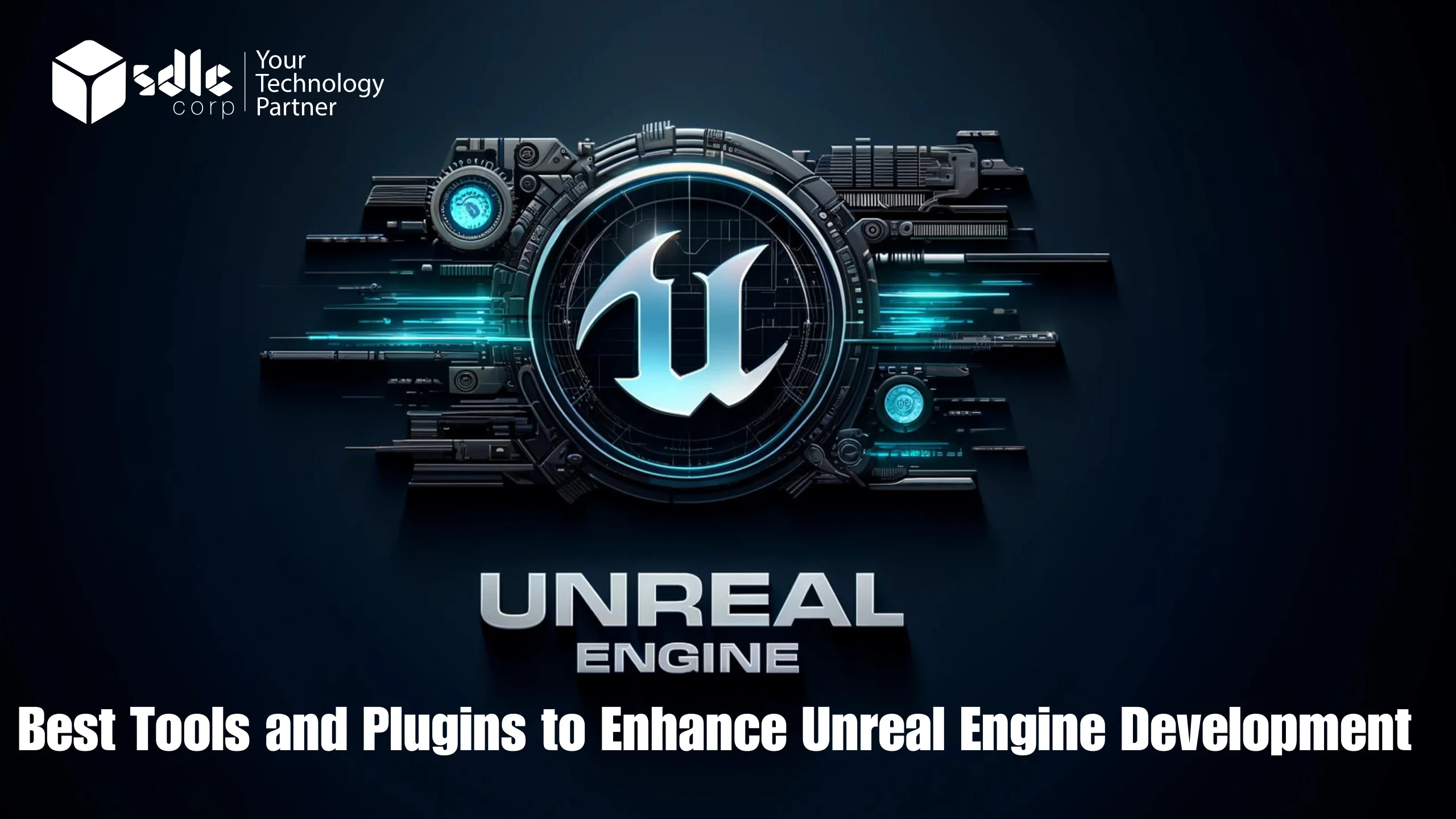 Best Tools and Plugins to Enhance Unreal Engine Development