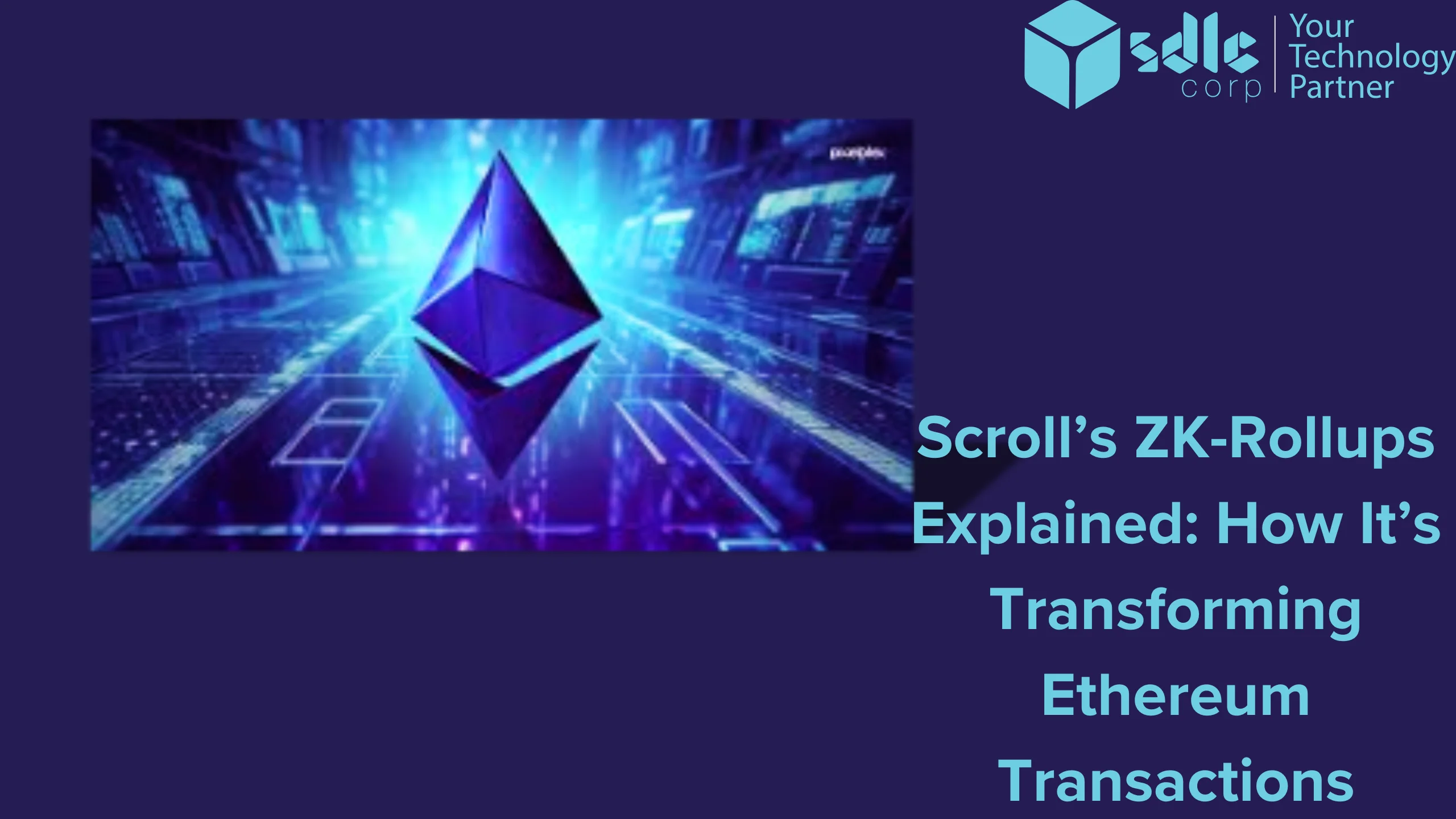 Scroll’s ZK-Rollups Explained_ How It’s Transforming Ethereum Transactions