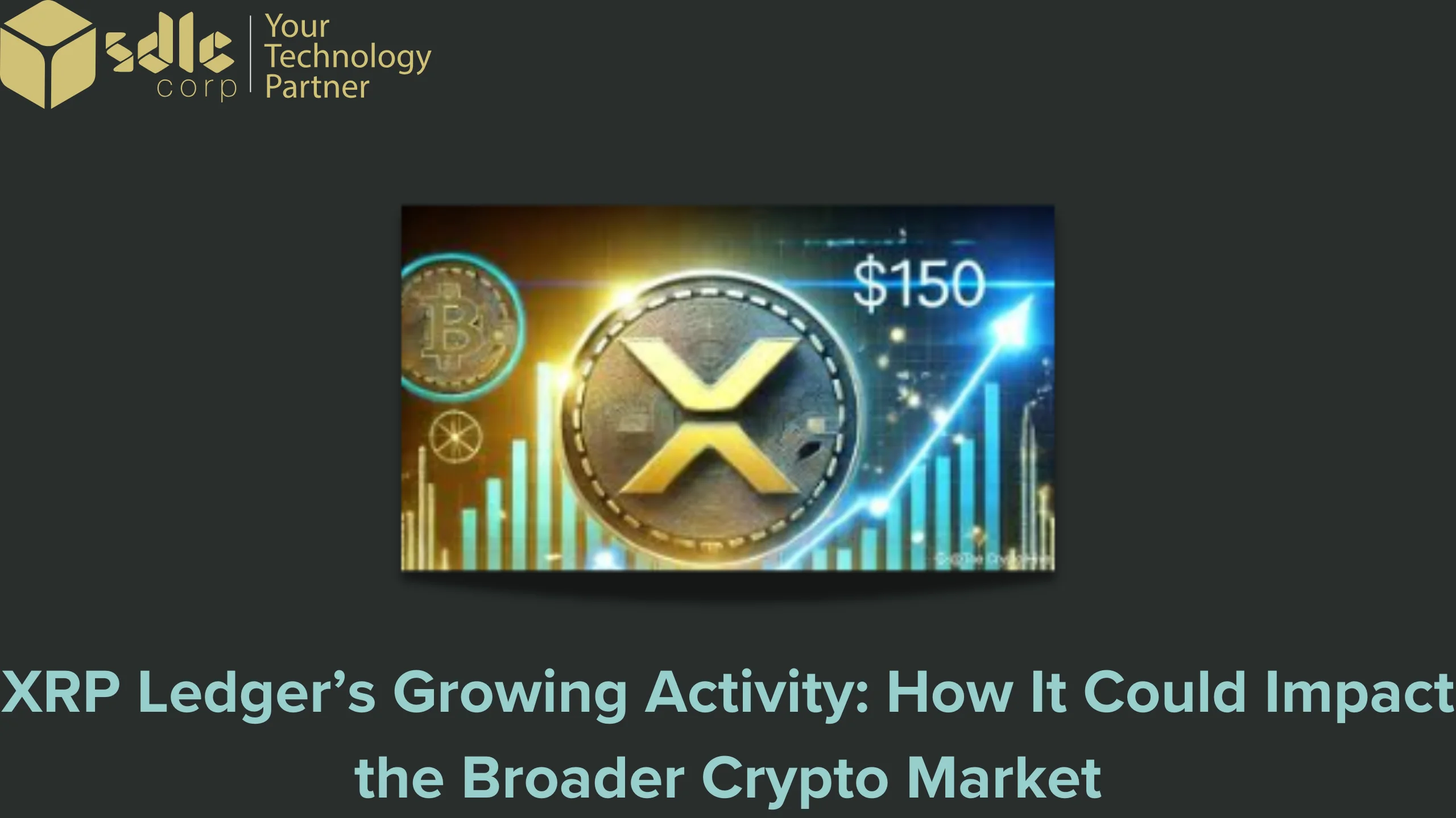 XRP Ledger’s Growing Activity_ How It Could Impact the Broader Crypto Market