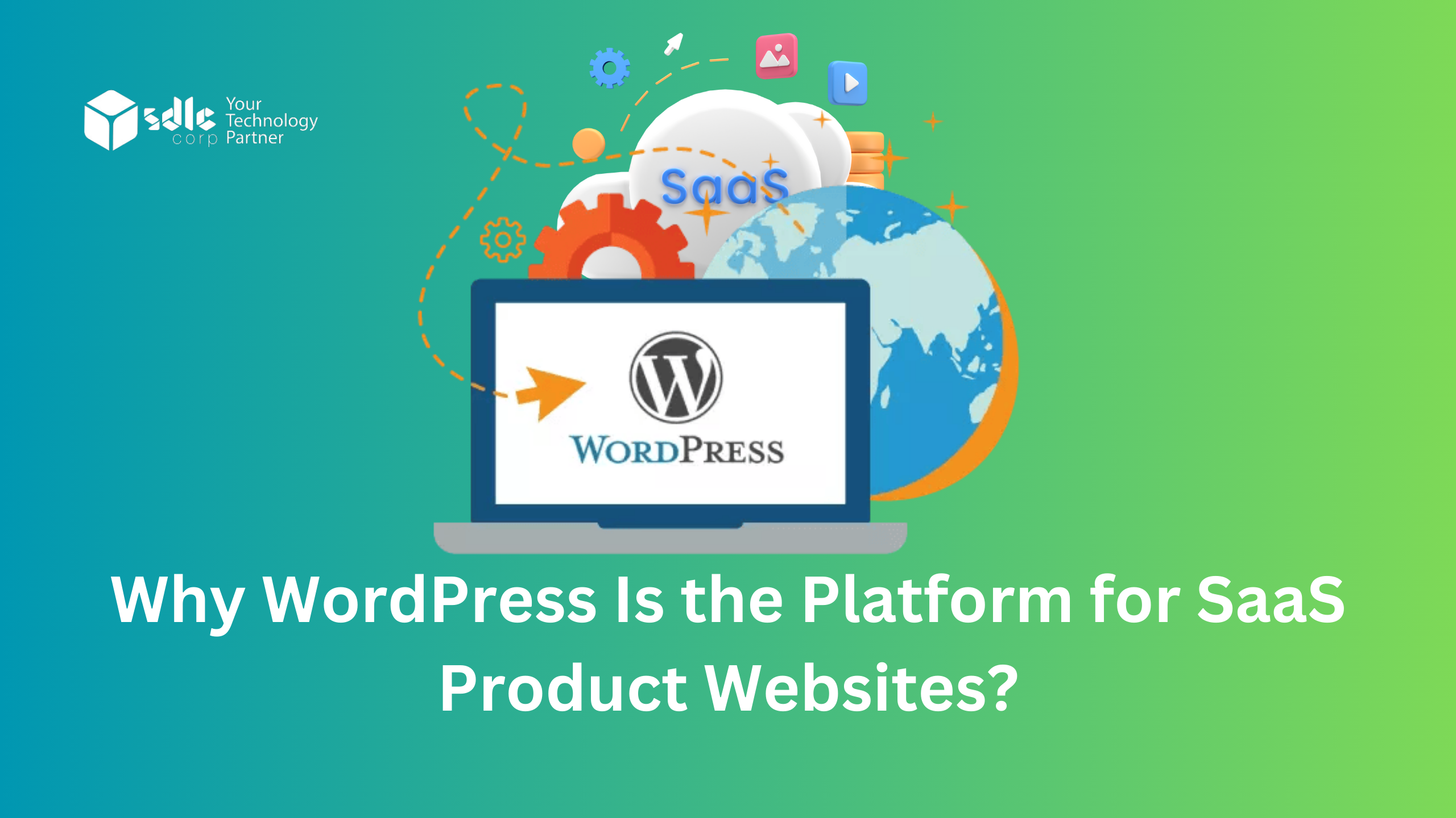 Why WordPress Is the Platform for SaaS Product Websites?