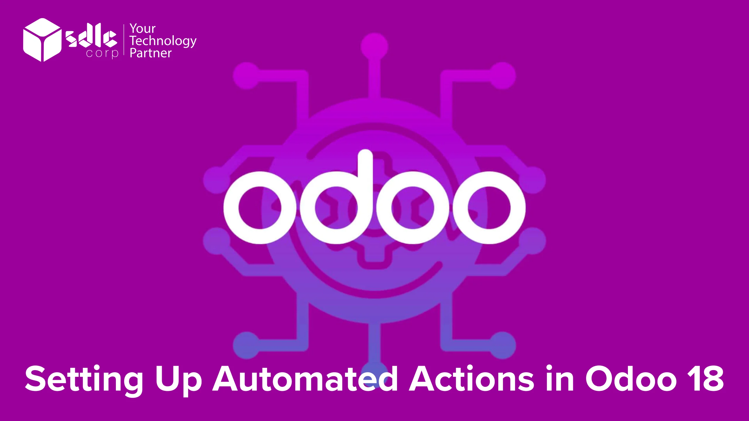 Setting Up Automated Actions in Odoo 18