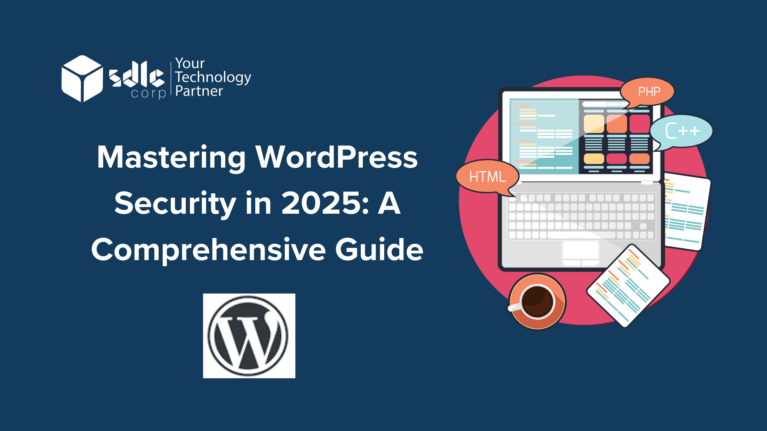 Mastering WordPress Security in 2025 A Comprehensive Guide