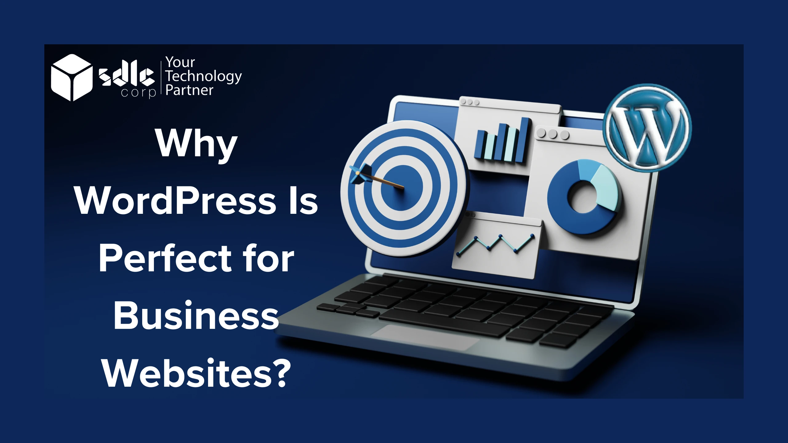 Why WordPress Is Perfect for Business Websites