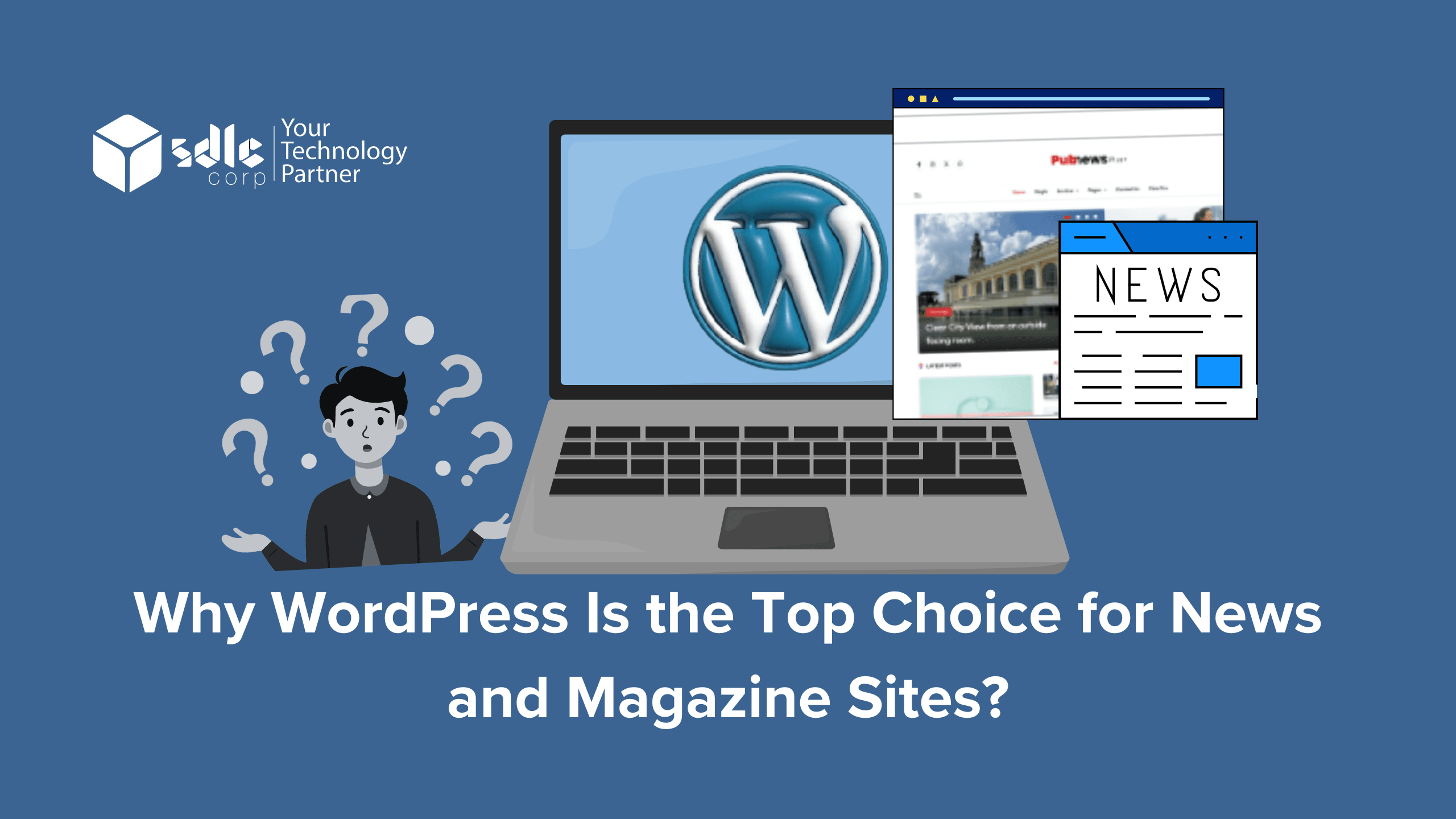 Why WordPress Is the Top Choice for News and Magazine Sites