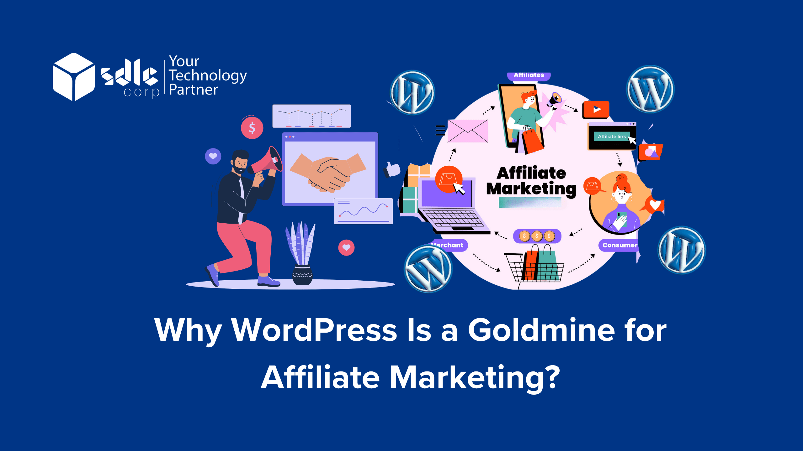 Why WordPress Is a Goldmine for Affiliate Marketing