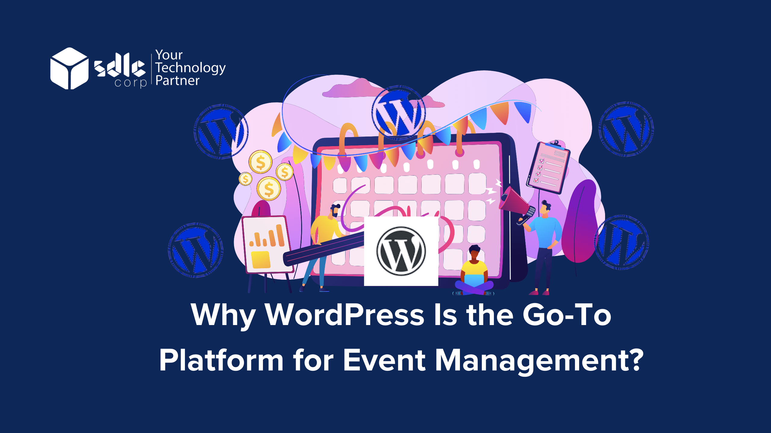 Why WordPress Is the Go-To Platform for Event Management?