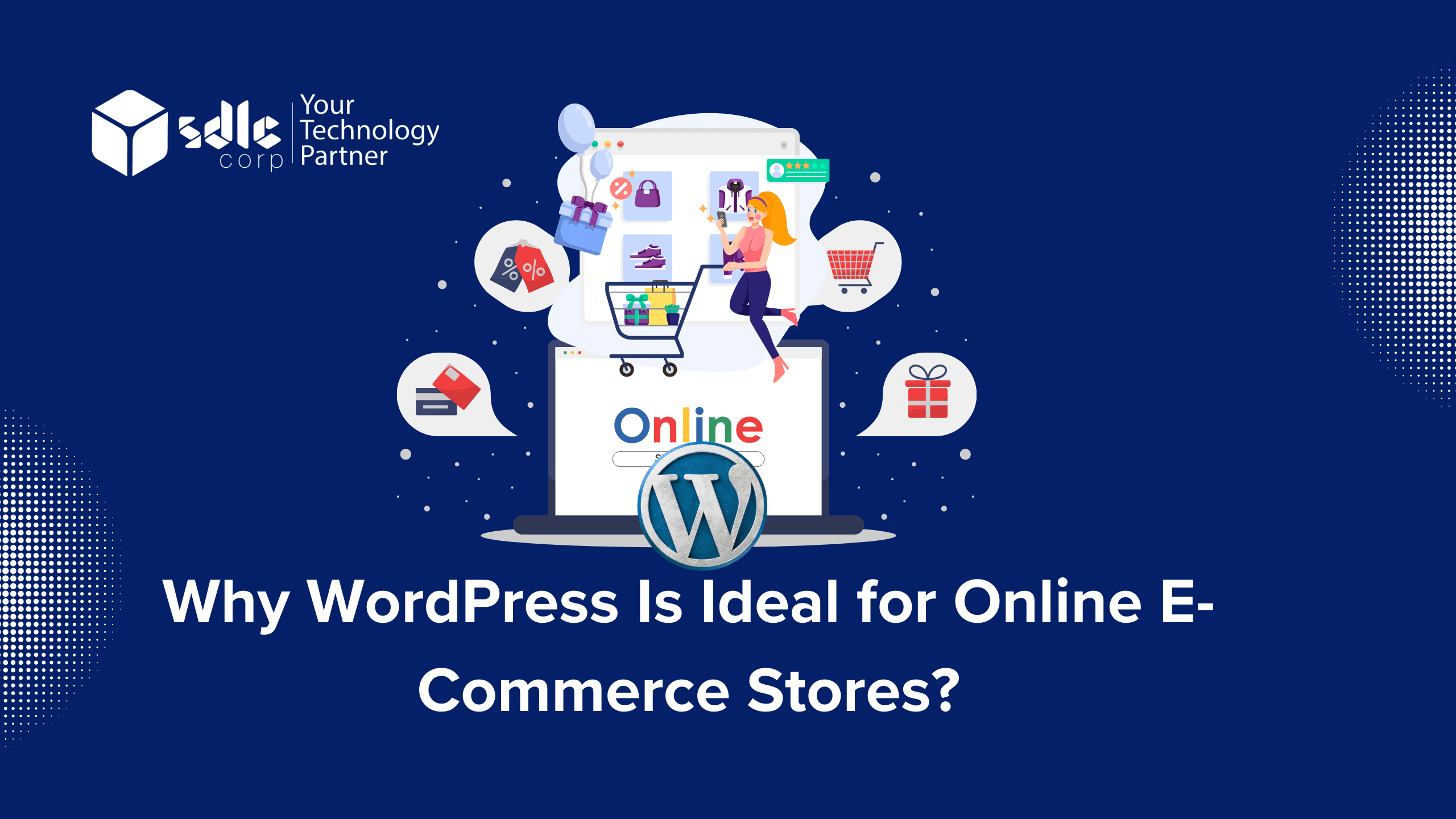 Why WordPress Is Ideal for Online E-Commerce Stores
