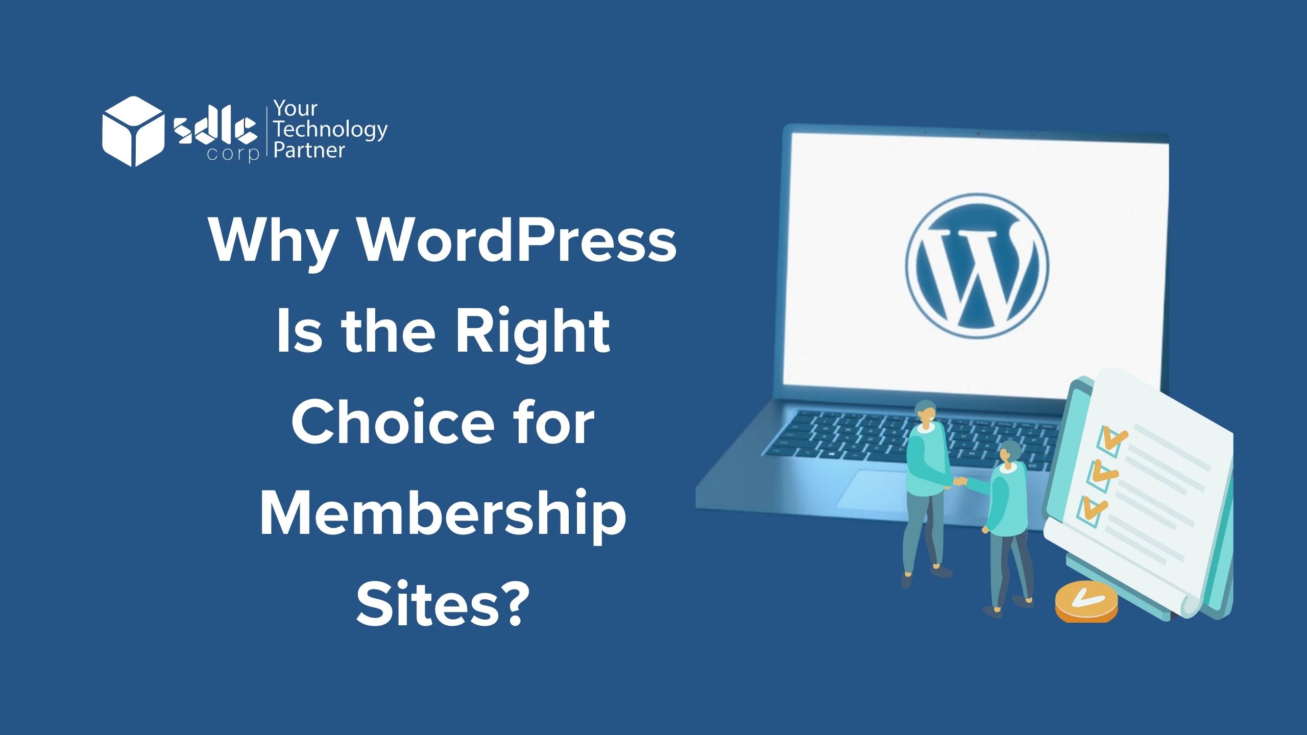 Why WordPress Is the Right Choice for Membership Sites