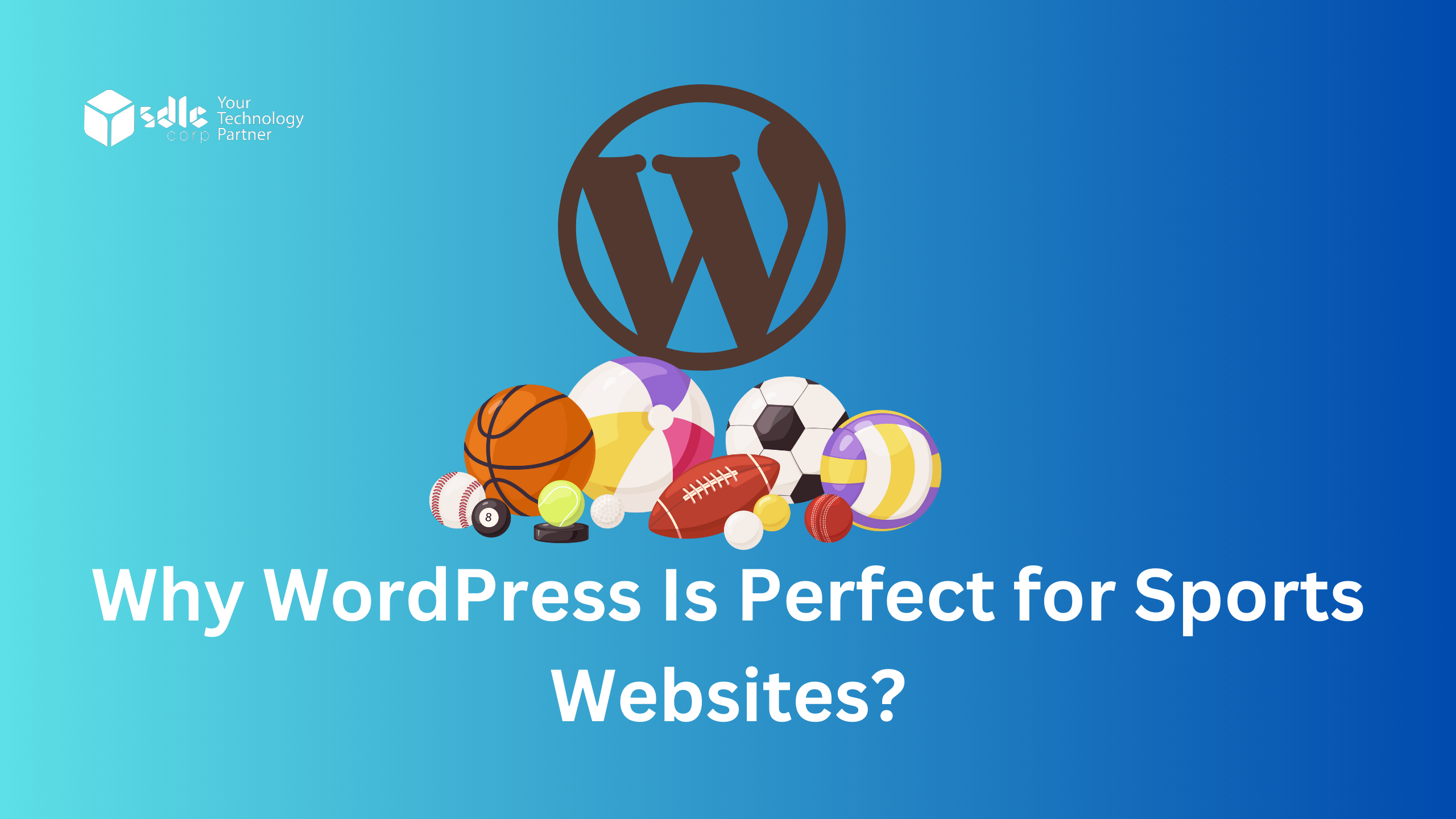 Why WordPress Is Perfect for Sports Websites?