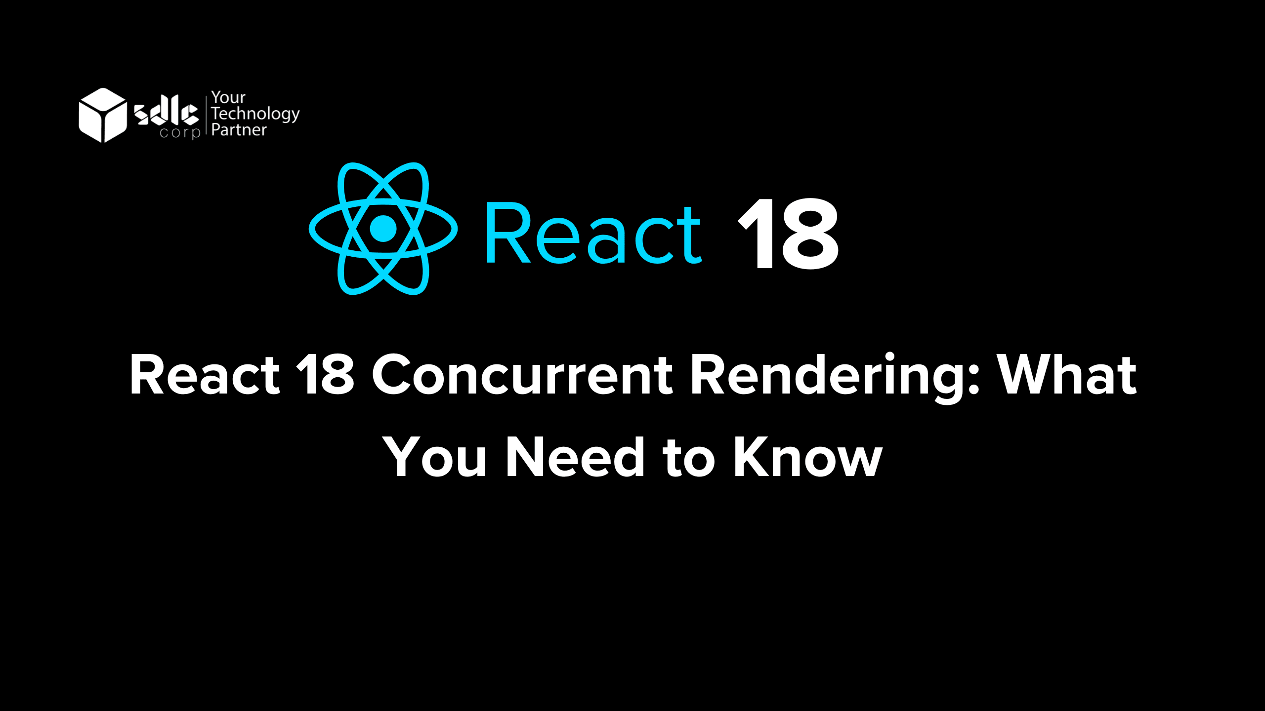 React 18 Concurrent Rendering What You Need to Know