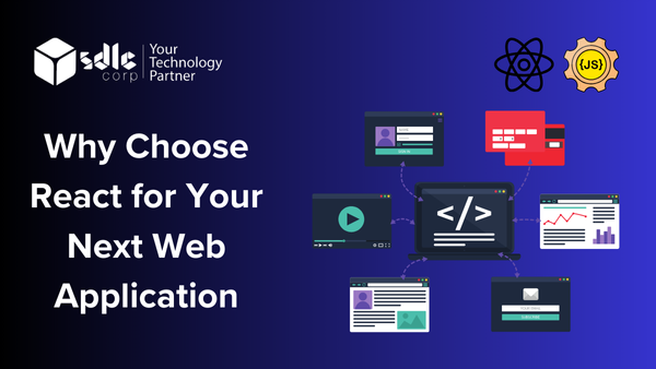 Why Choose React for Your Next Web Application