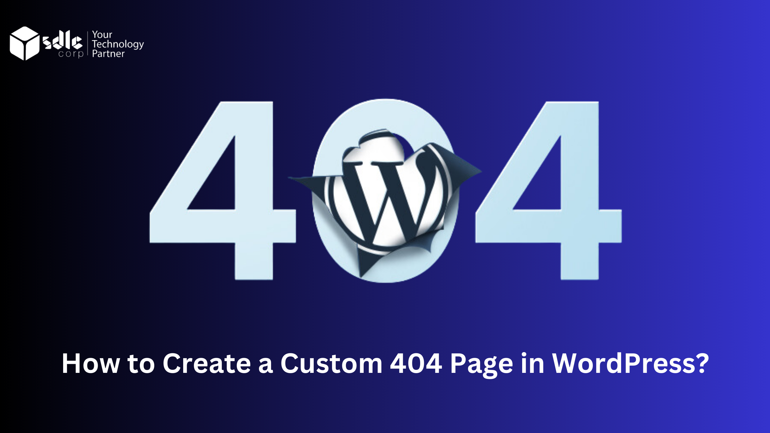 How to Create a Custom 404 Page in WordPress?