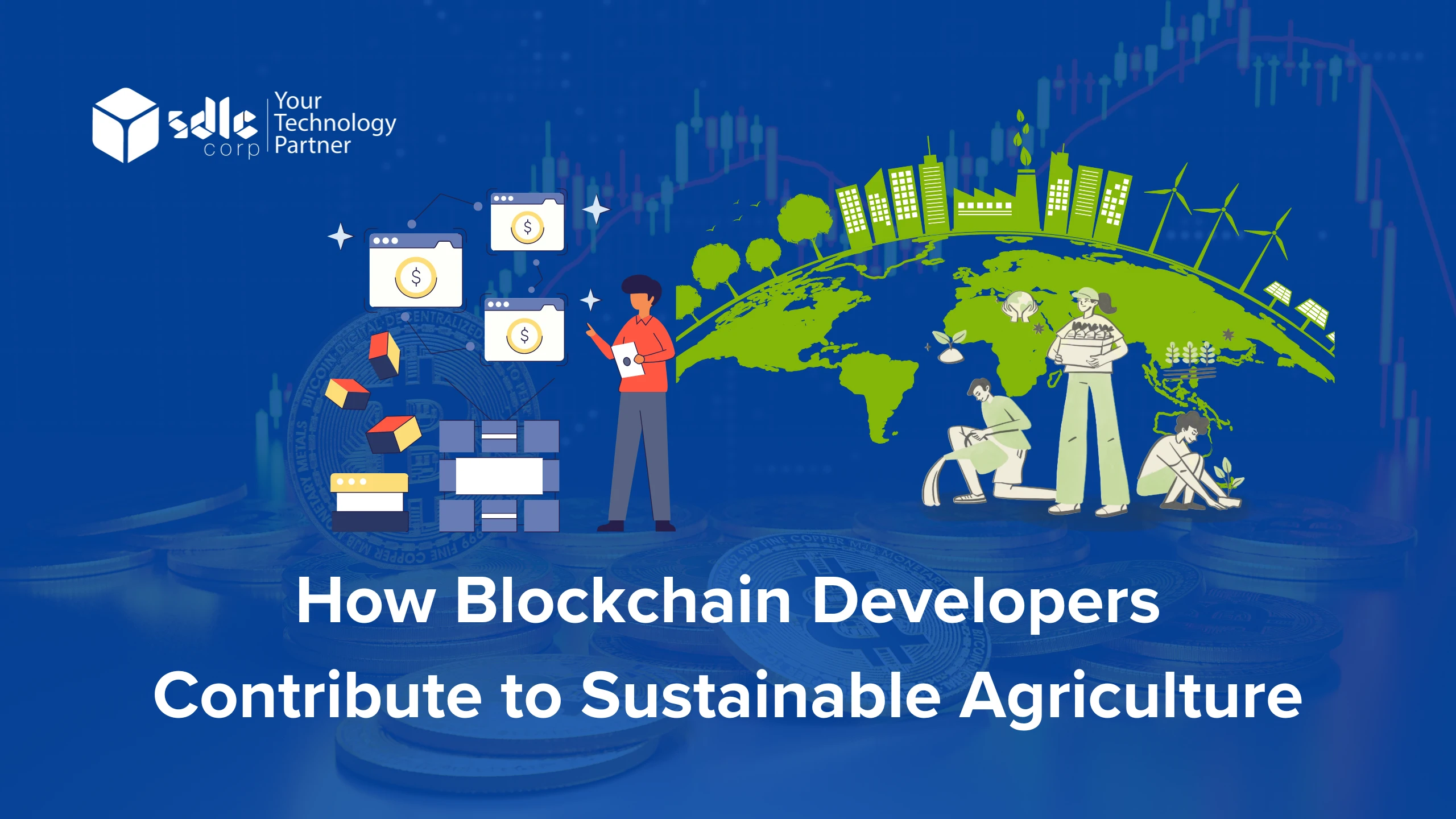 How Blockchain Developers Contribute to Sustainable Agriculture