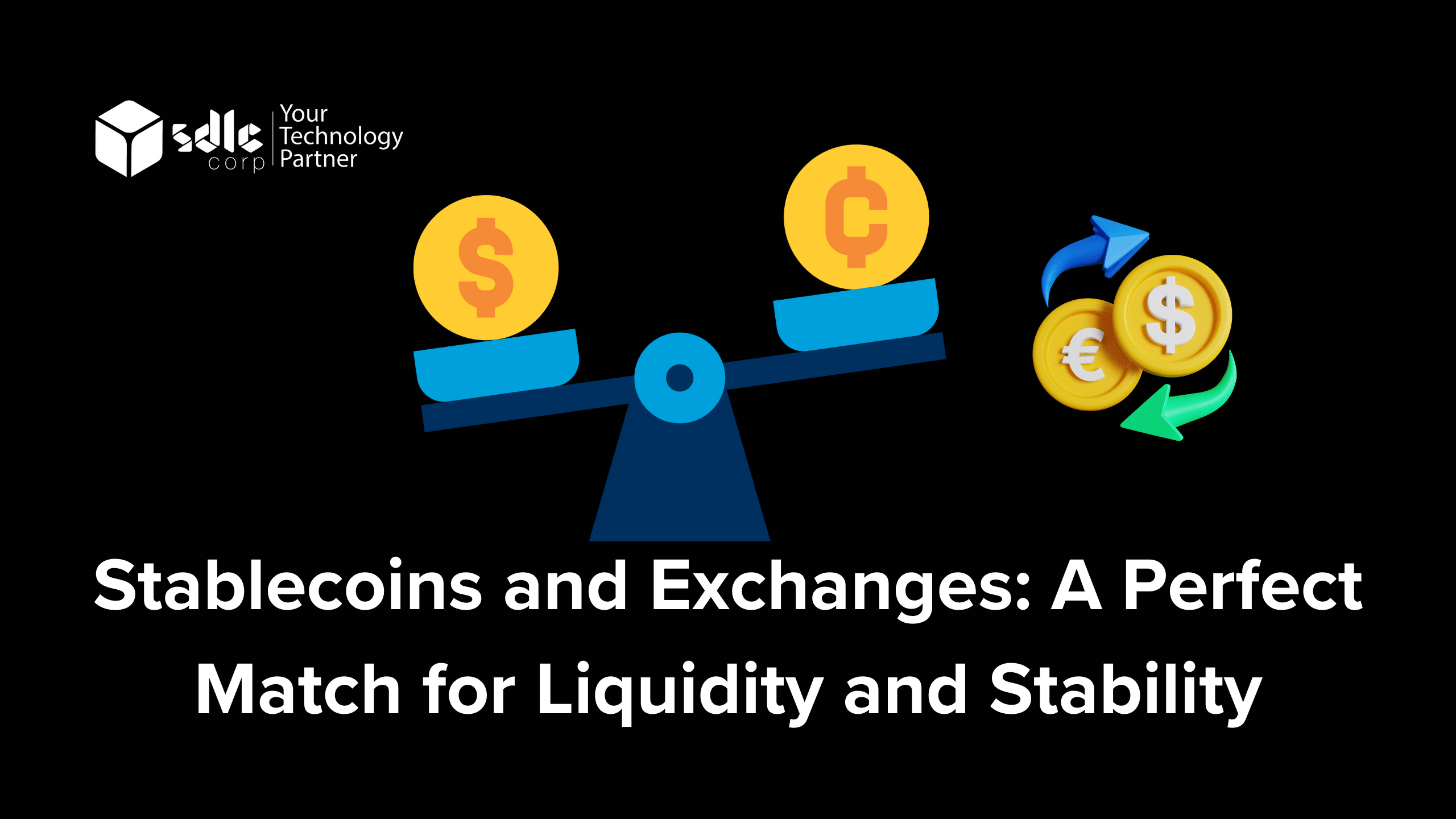 Stablecoins and Exchanges: A Perfect Match for Liquidity and Stability