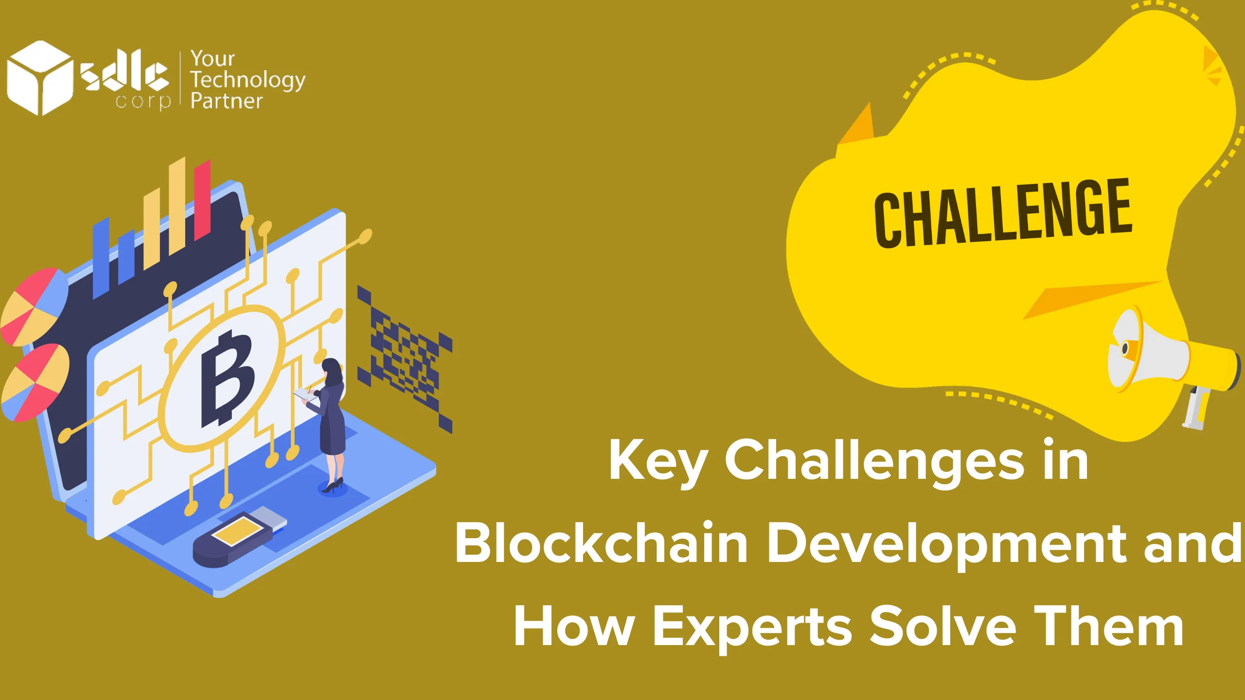 Key Challenges in Blockchain Development and Their Solutions - SDLC Corp
