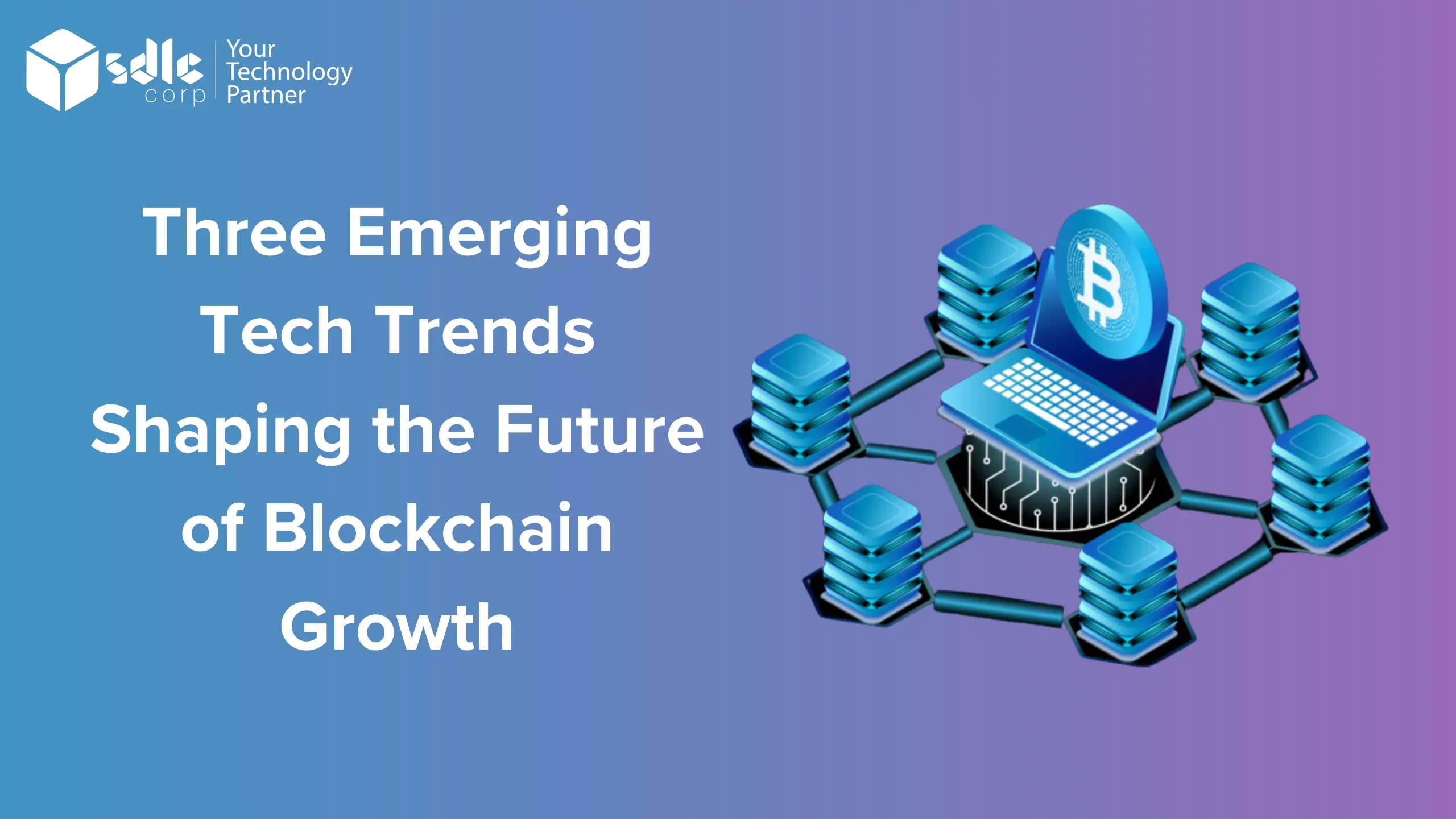 Emerging technologies shaping the future of blockchain growth