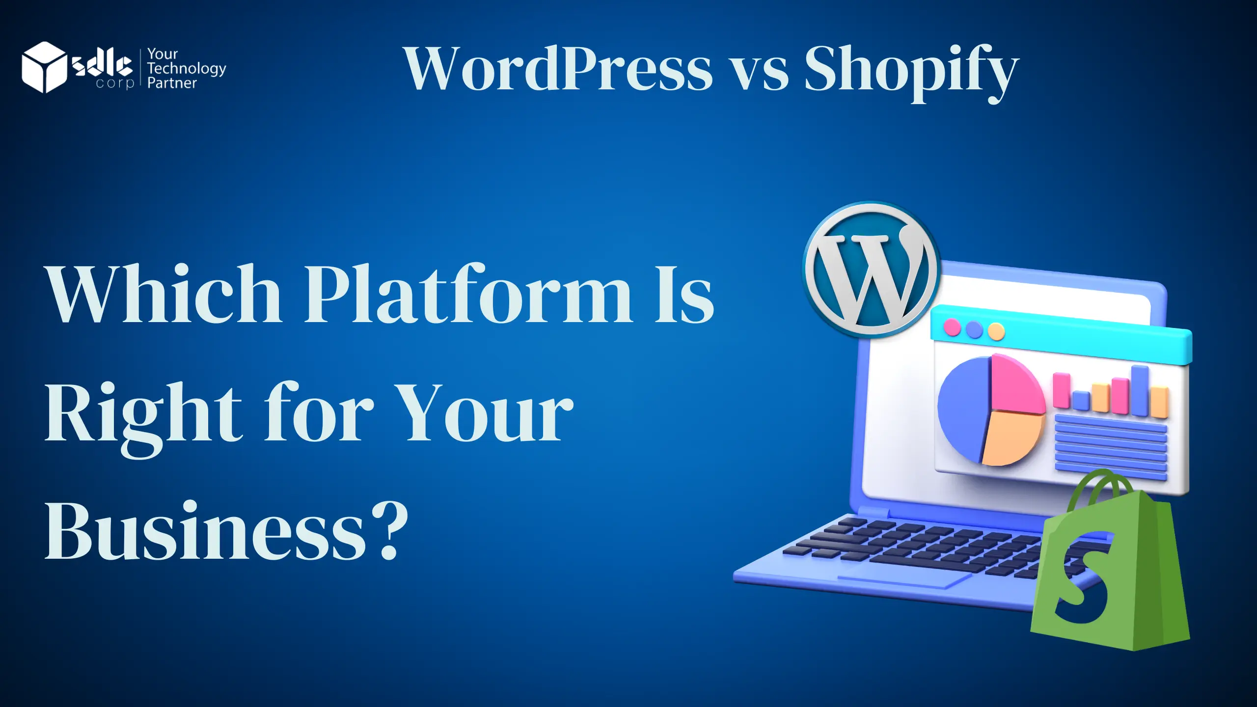 WordPress vs Shopify: Which Platform Is Right for Your Business