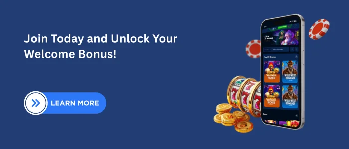 Join Today and Unlock your Welcome Bonus!
