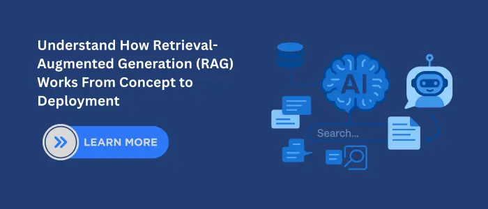 Understand how the Retrieval-Augmented Generation (RAG Model) works from concept to deployment in AI applications