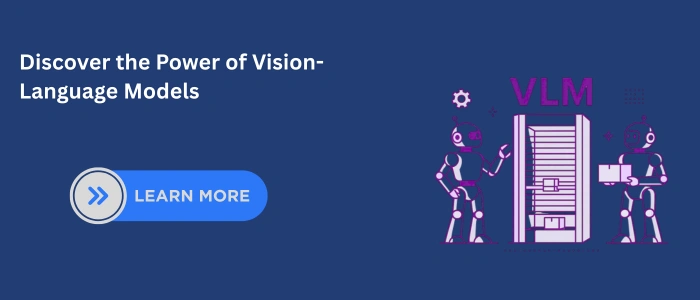 Discover the Power of Vision-Language Models