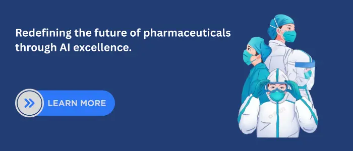 Redefining the future of pharmaceuticals through AI excellence.